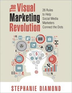 The Visual Marketing Revolution by Stephanie Diamond