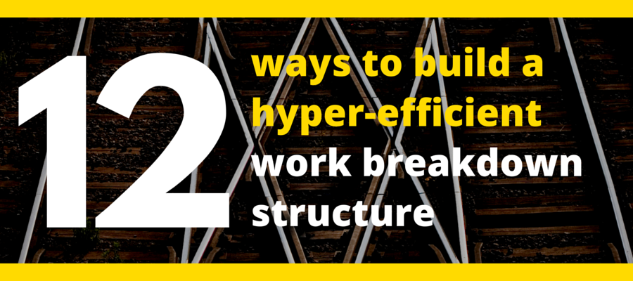 build a better work breakdown structure