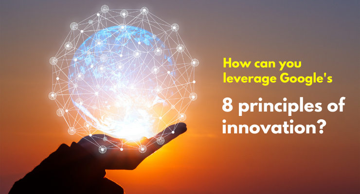 google 8 principles of innovation