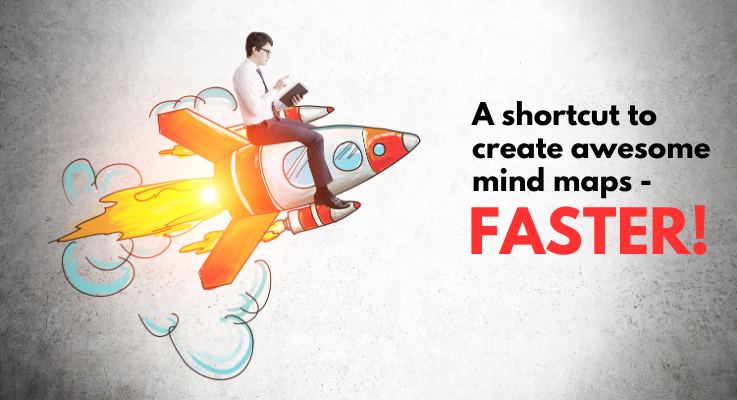 A shortcut to create awesome mind maps – faster